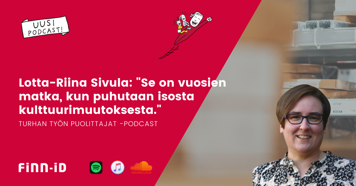 Lotta-Riina Sivula: "Se on vuosien matka, kun puhutaan isosta kulttuurimuutoksesta."