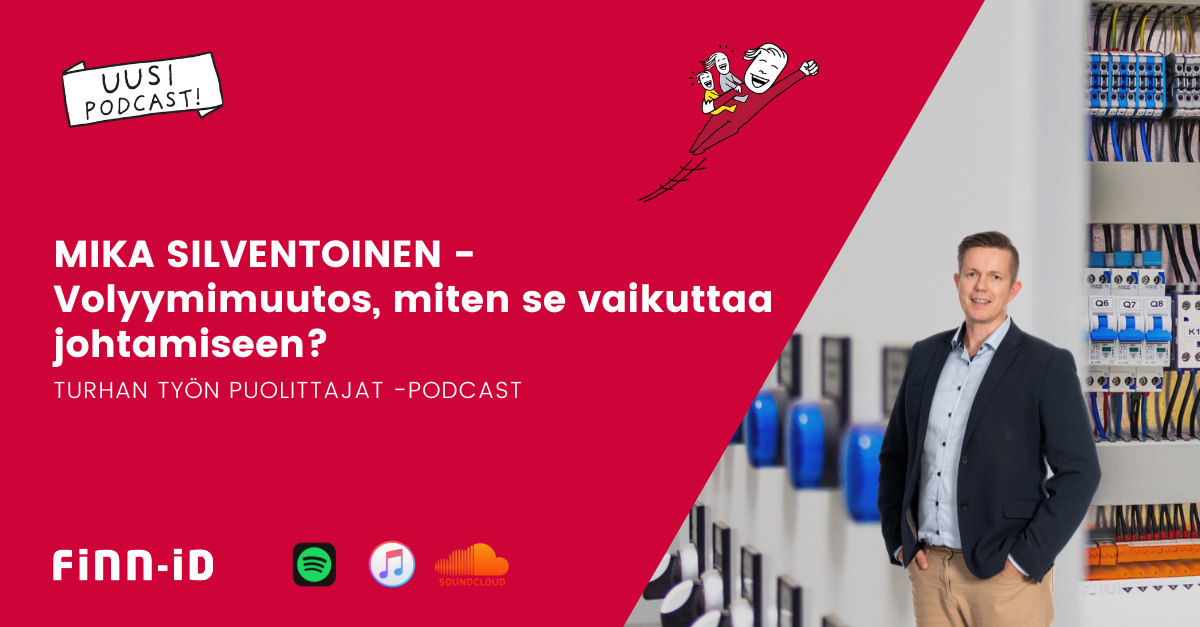 Mika Silventoinen - Volyymimuutos, miten se vaikuttaa johtamiseen?